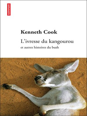 cover image of L'ivresse du kangourou et autres histoires du bush
